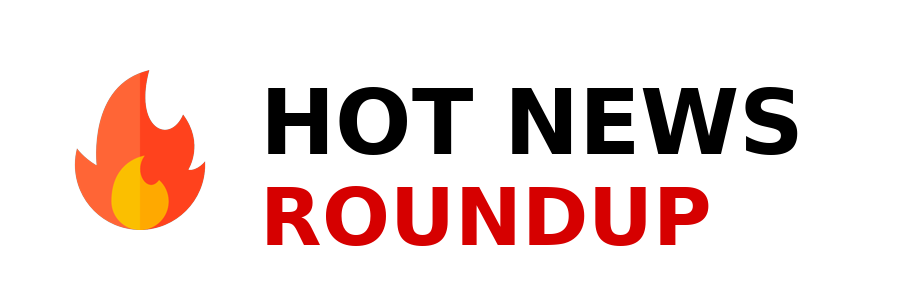 Hot News Roundup